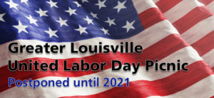 banner - American Flag background, Greater Louisville, United Labor Day Picnic, Postponed until 2021
