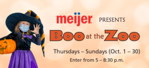 Boo at the zoo presented by Meijer with kid dressed as a witch banner