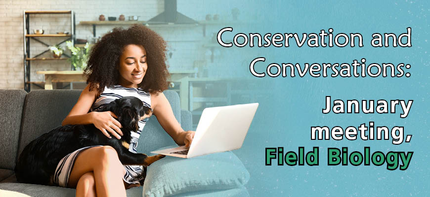 Conservation and conversations Field Biology banner