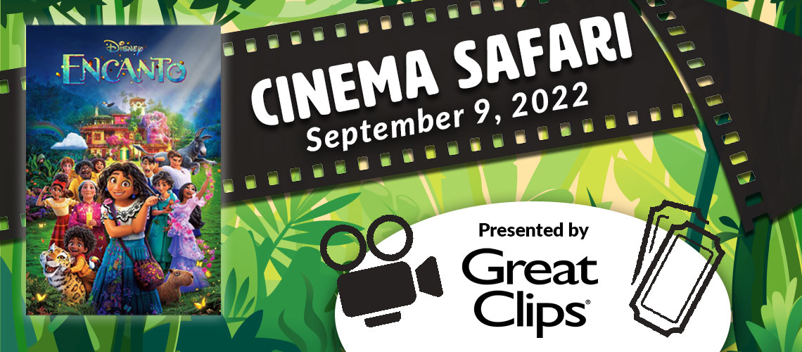 Encanto Cinema Safari September 9, 2022 Presented by Great Clips
