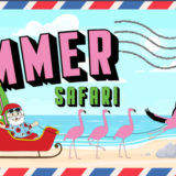 Santa's Summer Safari July 23 & 24 10 am - 2pm