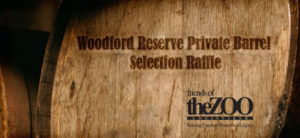 banner - Barrel top with Woodford Reserve Private Barrel Selection Raffle, using brown burned in letters; friends of theZOO, Louisville, Raising Funds to Preserve a Legacy