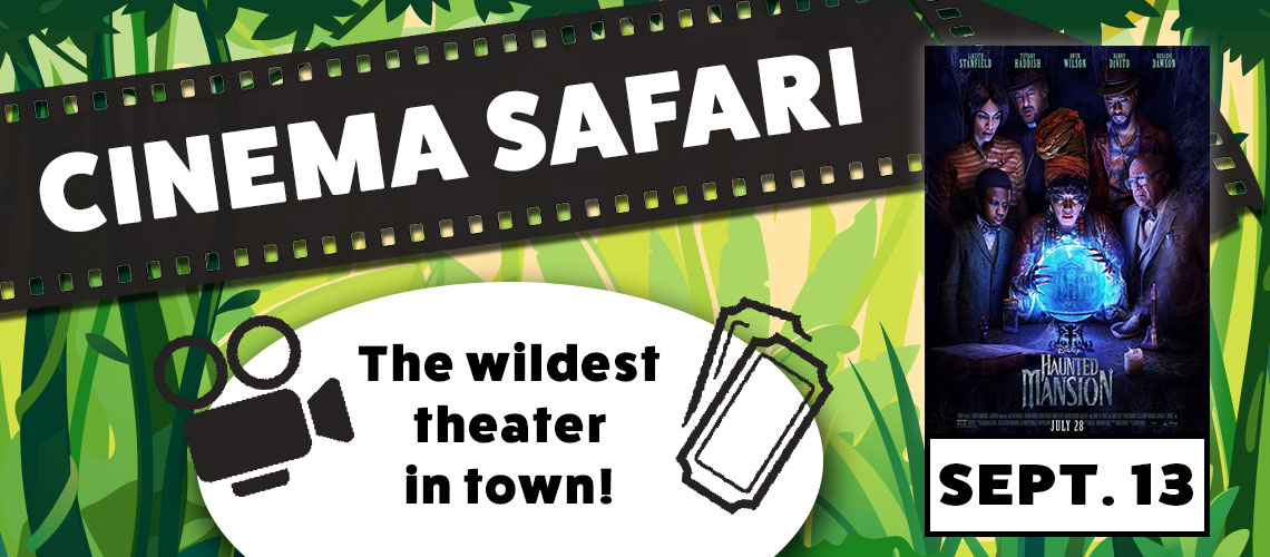 Cinema Safari header banner with photo of the Haunted Mansion movie poster. It says "the wildest theater in town" with the date: Sept. 13 on a jungle background.