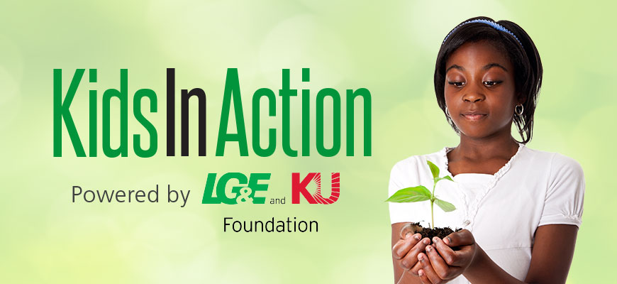 Kid's In Action program for Earth Month banner. Sponsored by LG&E and KU. Banner has a photo of girl holding a plant over a green background with Kid's in Action logo.